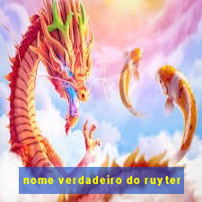 nome verdadeiro do ruyter